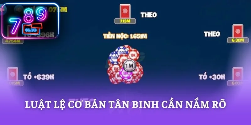 Luật lệ cơ bản tân binh cần nắm rõ
