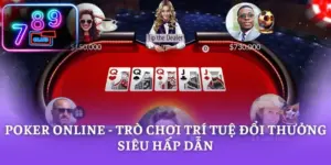 Poker Online - Trò Chơi Trí Tuệ Đổi Thưởng Siêu Hấp Dẫn