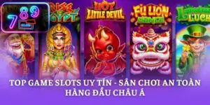 Top Game Slots Uy Tín - Sân Chơi An Toàn Hàng Đầu Châu Á